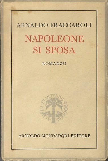 Napoleone si sposa: romanzo.