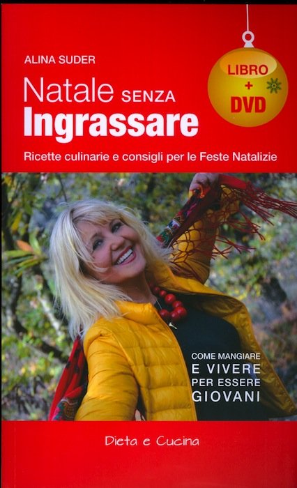 Natale senza ingrassare: ricette culinarie e consigli per le Feste …