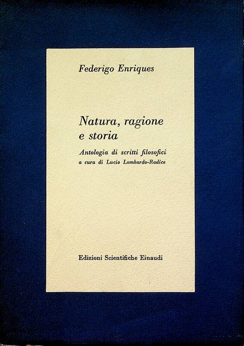 Natura, ragione e storia: antologia di scritti filosofici.