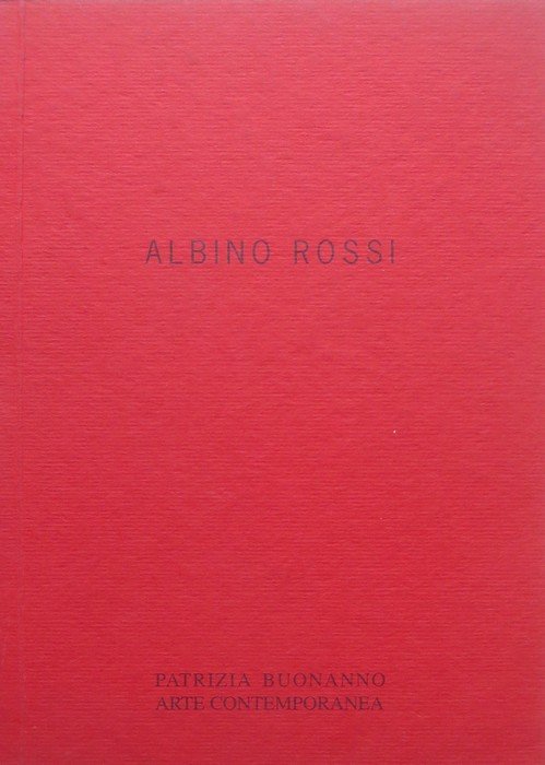 Natura silenziosa: Albino Rossi.