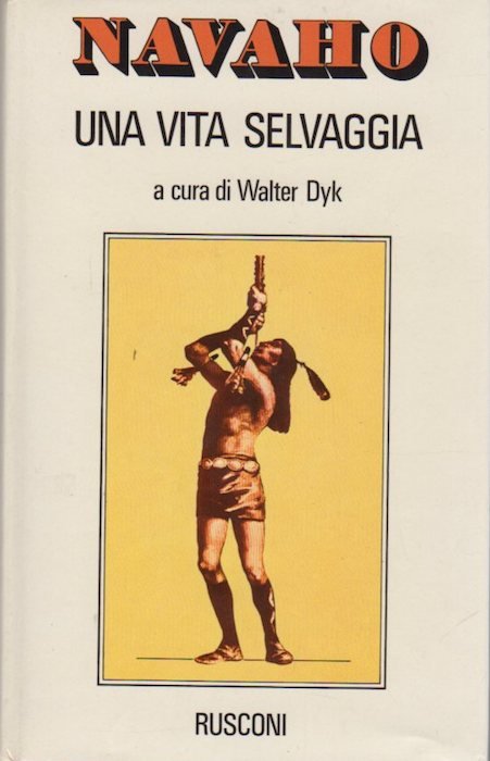 Navaho: una vita selvaggia.