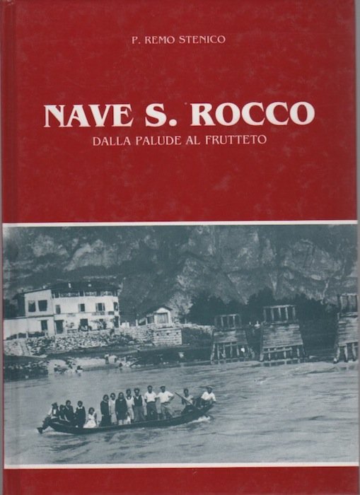 Nave S. Rocco: dalla palude al frutteto.