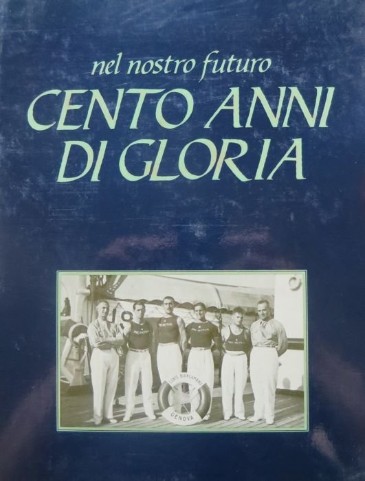 Nel nostro futuro cento anni di gloria.