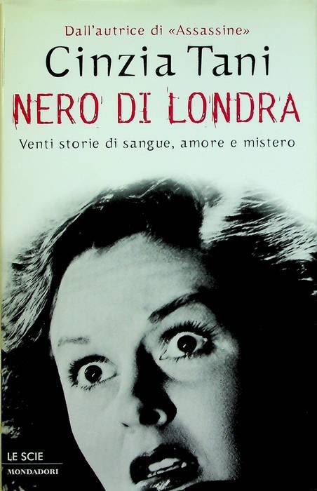 Nero di Londra: venti storie di sangue, amore e mistero.