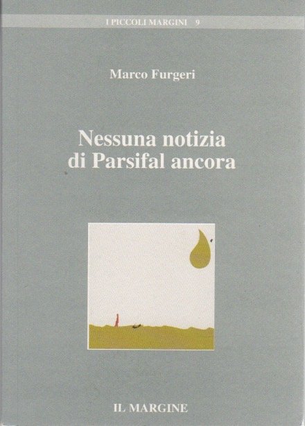 Nessuna notizia di Parsifal ancora: 91 epigrammi.