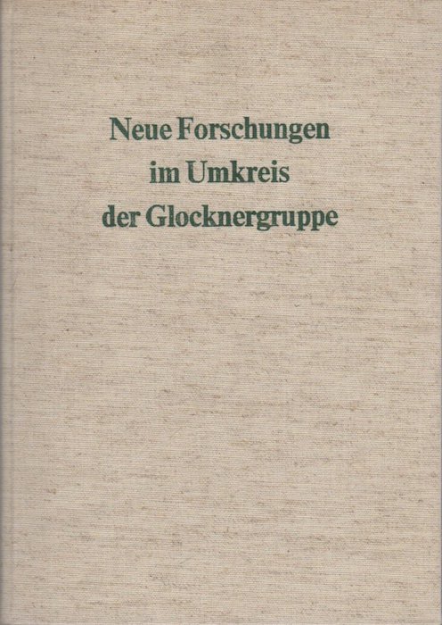 Neue Forschungen im Umkreis der Glocknergruppe.
