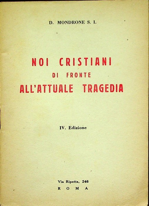 Noi cristiani di fronte all'attuale tragedia.