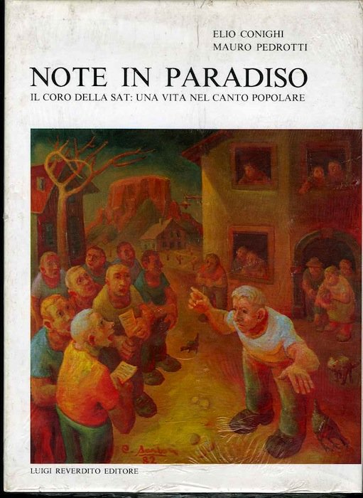 Note in paradiso: il Coro della SAT: una vita nel …