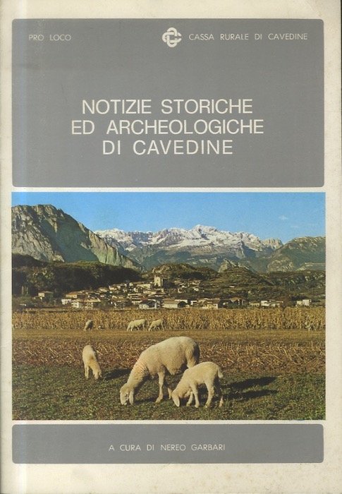 Notizie storiche ed archeologiche di Cavedine.