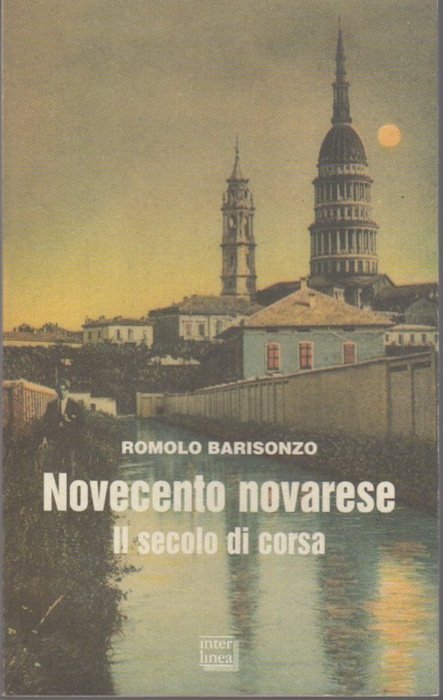 Novecento novarese: il secolo di corsa.