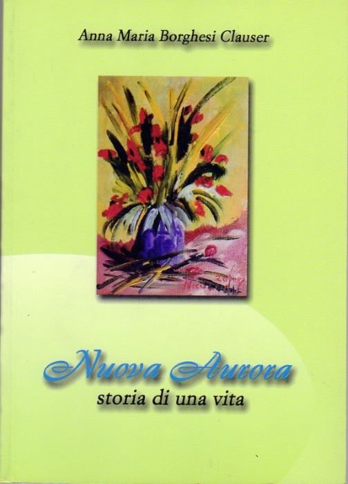 Nuova aurora: storia di una vita.