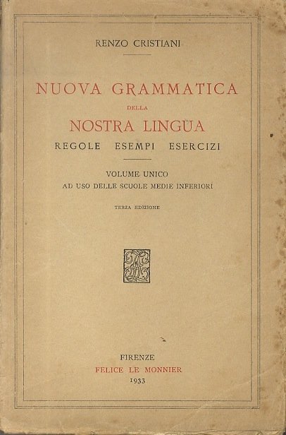 Nuova grammatica della nostra lingua: regole - esempi - esercizi.