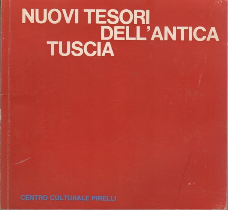 Nuovi tesori dell'antica Tuscia.