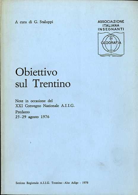 Obiettivo sul Trentino: note in occasione del 21Â° convegno nazionale …