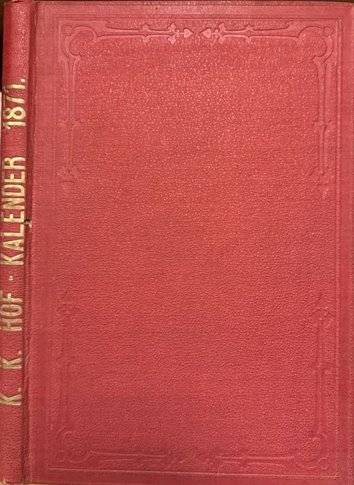 Oesterreichisch-Kaiserlicher Hof-Kalender fÃ¼r das Jahr 1871.