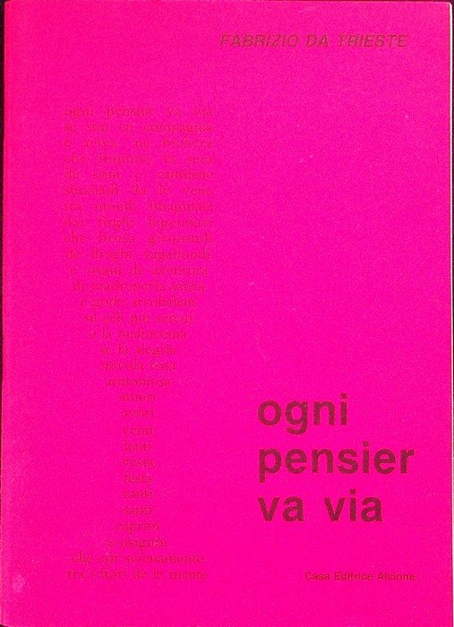 Ogni pensier va via.