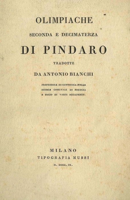 Olimpiache seconda e decimaterza di Pindaro tradotte da Antonio Bianchi …
