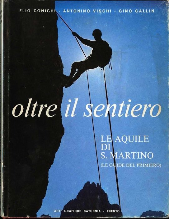Oltre il sentiero: le aquile di S. Martino (le guide …
