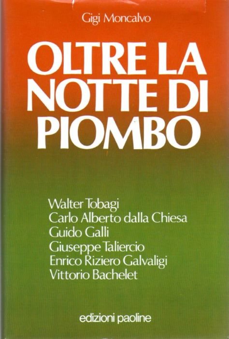 Oltre la notte di piombo: Walter Tobagi, Carlo Alberto Dalla …