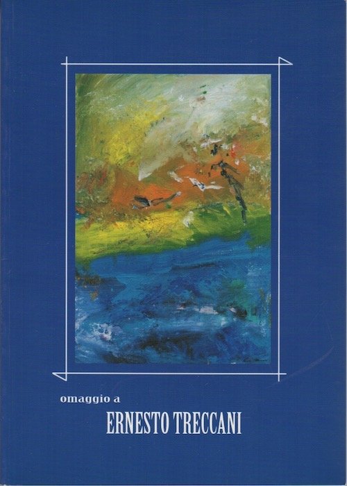 Omaggio a Ernesto Treccani.