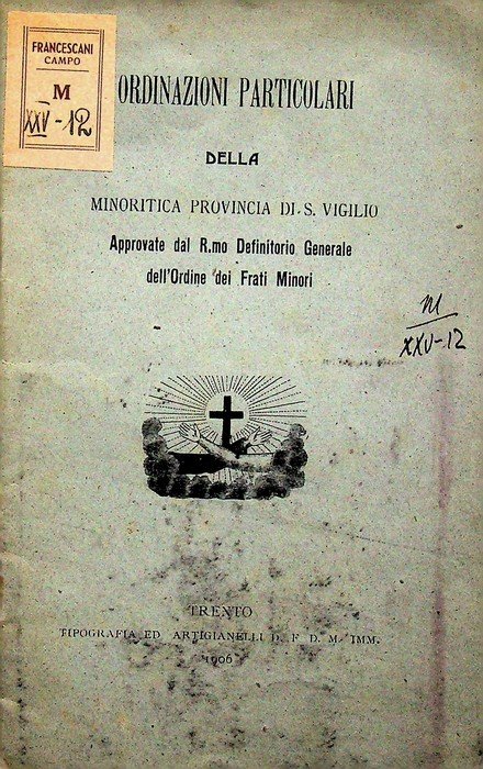 Ordinazioni particolari della minoritica provincia di S. Vigilio approvate del …