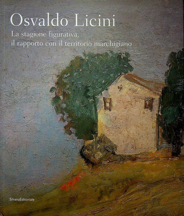 Osvaldo Licini: la stagione figurativa, il rapporto con il territorio …