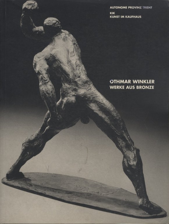 Othmar Winkler: Werke aus Bronze.