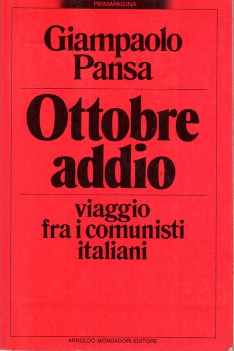 Ottobre addio: viaggio fra i comunisti italiani.