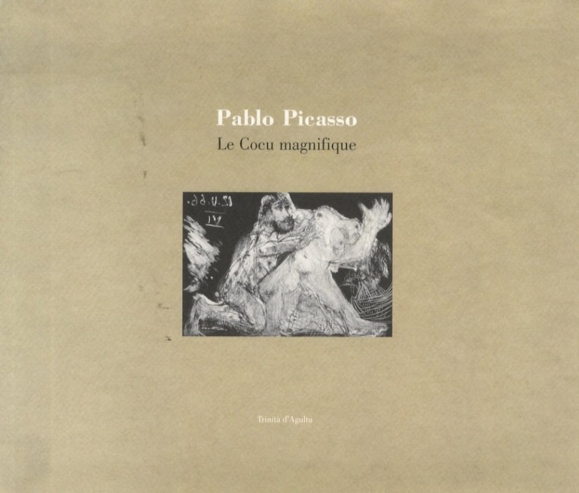 Pablo Picasso: Le Cocu magnifique: acqueforti.