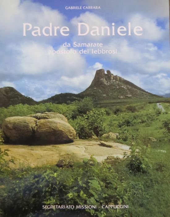 Padre Daniele da Samarate apostolo dei lebbrosi: anima invitta in …