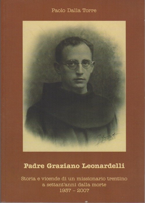 Padre Graziano Leonardelli: storia e vicende di un missionario trentino …