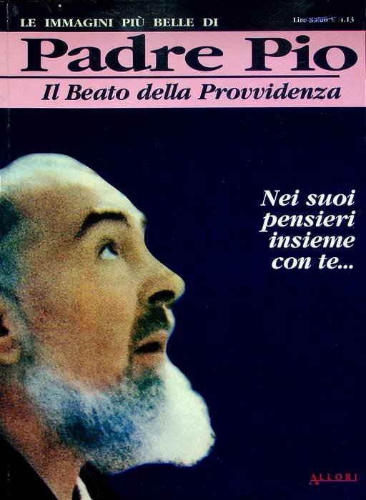 Padre Pio: il beato della Provvidenza: le immagini più belle.