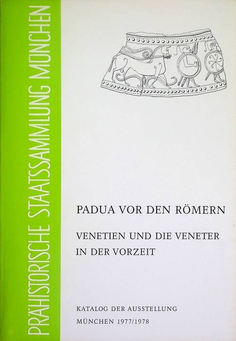 Padua vor der Römern: Venetien und die Veneter in der …