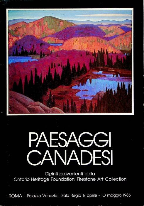 Paesaggi canadesi: dipinti provenienti dalla Ontario Heritage Foundation, Firestone Art …