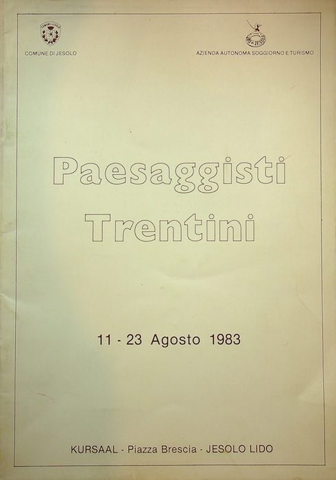 Paesaggisti Trentini. 11-23 Agosto 1983.