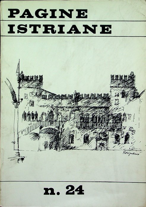 Pagine Istriane: A. XIX - Serie IV - N. 24 …