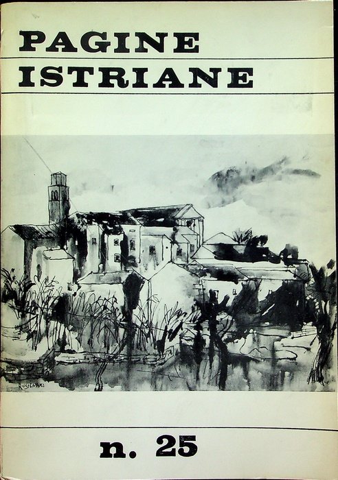 Pagine Istriane: A. XIX - Serie IV - N. 25 …