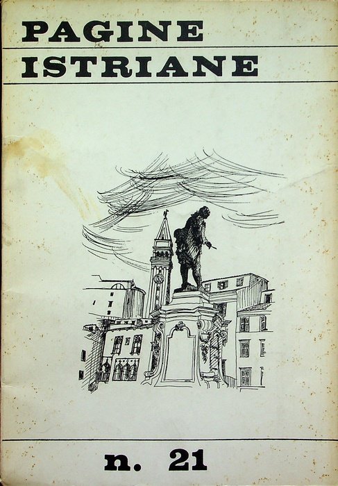 Pagine Istriane: A. XVIII - Serie IV - N. 21 …
