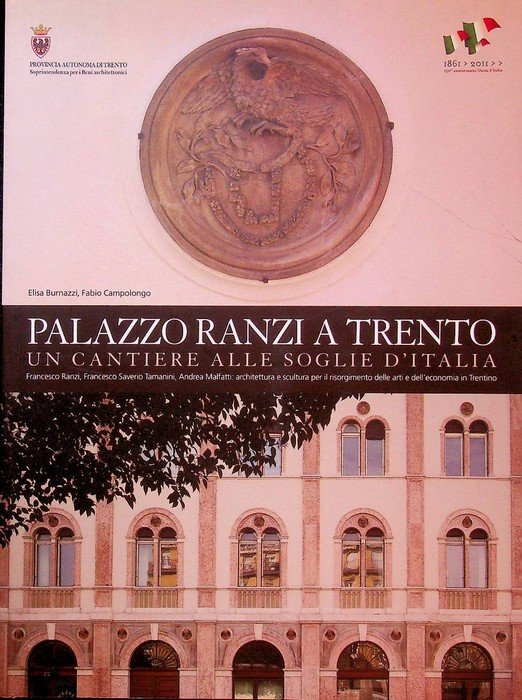Palazzo Ranzi a Trento, un cantiere alle soglie d'Italia: Francesco …