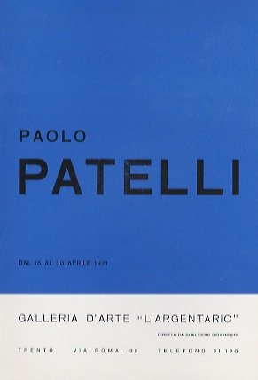 Paolo Patelli: dal 16 al 30 aprile 1971.