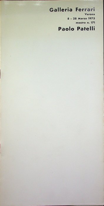 Paolo Patelli: mostra n. 171, 8-28 marzo 1973.