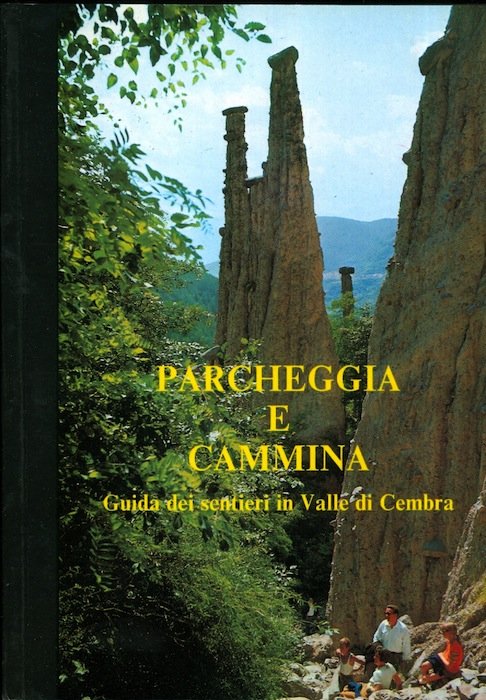 Parcheggia e cammina: guida dei sentieri in Valle di Cembra.