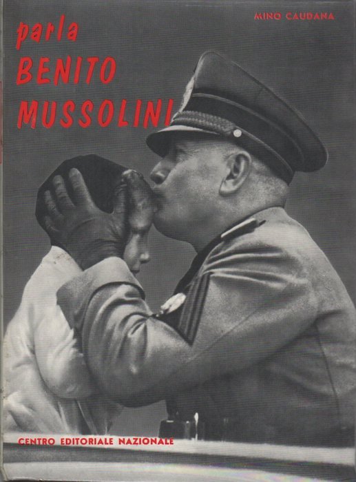 Parla Benito Mussolini.