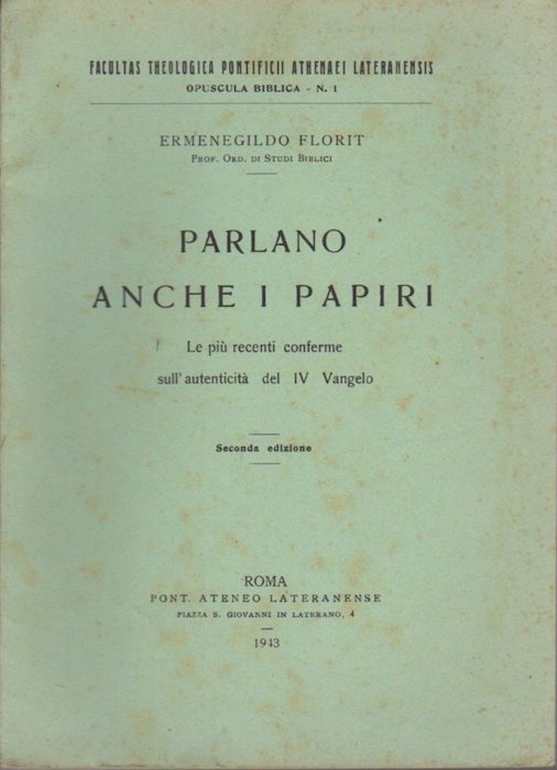Parlano anche i papiri: le più recenti conferme sull'autenticità del …