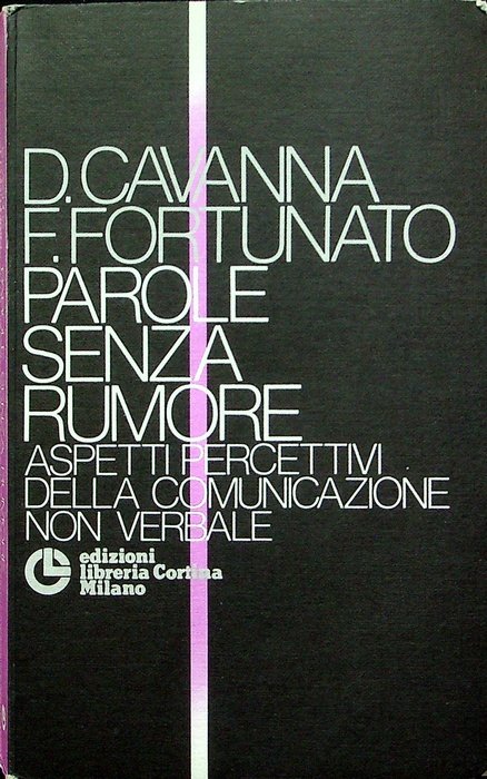 Parole senza rumore: [aspetti percettivi della comunicazione non verbale].