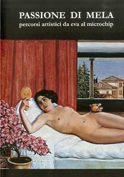 Passione di mela: percorsi artistici da eva al microchip.
