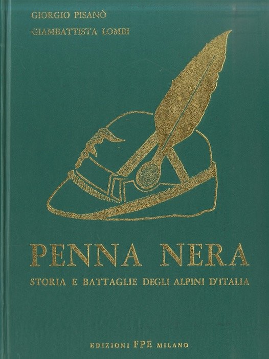 Penna nera: storia e battaglie degli alpini d'Italia.