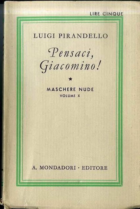 Pensaci, Giacomino!: commedia in tre atti.