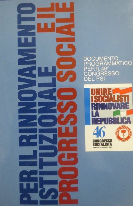 Per il rinnovamento istituzionale e il progresso sociale: documento programmatico …