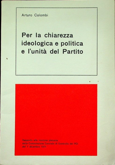 Per la chiarezza ideologica e politica e l'unita del partito: …